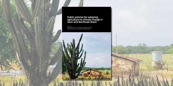 couverture de livre Public policies for adapting agriculture to climate change in semi-arid Northeast Brazil © Patricia Mesquita, UnB-CDS
